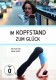 Im Kopfstand zum Glück | Am Weg zum Yogalehrer