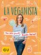 La Veganista - Mein selbst gemachter Power-Vorrat