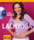 Pure Lebensfreude mit Lachyoga
