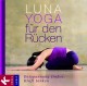 Gegen die Tücken mit dem Rücken, Luna-Yoga