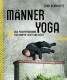 Männeryoga - Fit und gesund mit Yoga-Power