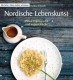 Nordische Lebenskunst vegetarisch vegane Küche