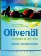 Buchtipp | Olivenöl als Medizin und Schönheitselexier 