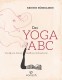 Das Yoga-ABC - Von A wie Atmen bis Z wie Zen (gewinnen)