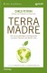 Terra Madre - Gleichgewicht zwischen Mensch und Erde