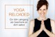 YOGA RELOADED - Ein 50h Yoga-Lehrgang