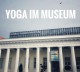 Yoga im Arnulf Rainer Museum Baden