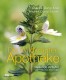 Heilkräuter sammeln & anwenden | Die Wildkräuter-Apotheke