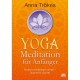 Yoga-Meditation für Anfänger von Anna Trökes