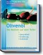 Olivenöl - Die Medizin auf dem Teller