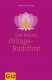 Erleuchtung aus der Handtasche | Der kleine Alltags-Buddhist