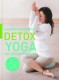Detox-Yoga | Das 10-Tage-Programm zur sanften Entgiftung