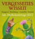Vergessenes Wissen | Int. Heilkräutertage Steiermark