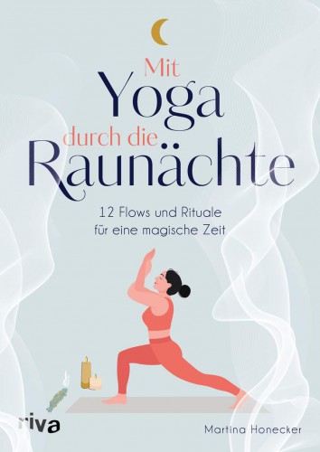 Mit Yoga durch die Raunächte Riva Verlag Mit Yoga durch die Raunächte Riva Verlag