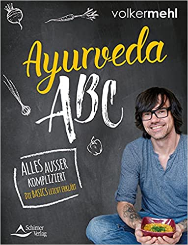 Ayurveda ABC Volker Mehl | yogaguide Ayurveda ABC Volker Mehl | yogaguide
