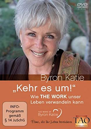 Byron Katie | Kehr es um | yogaguide Tipp