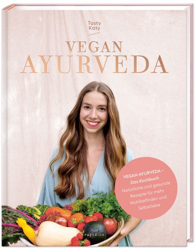Vegan Ayurveda tasty kathy | yogaguide Buchtipp Vegan Ayurveda tasty kathy | yogaguide Buchtipp