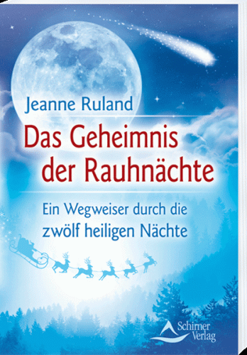 Das Geheimnis der Rauhnächte Jeanne Ruland | yoga guide Das Geheimnis der Rauhnächte Jeanne Ruland | yoga guide