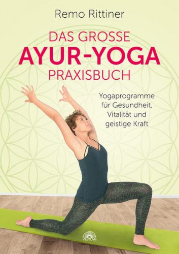 Das große Ayur-Yoga Praxisbuch | yogaguide Buchtipp Das große Ayur-Yoga Praxisbuch | yogaguide Buchtipp