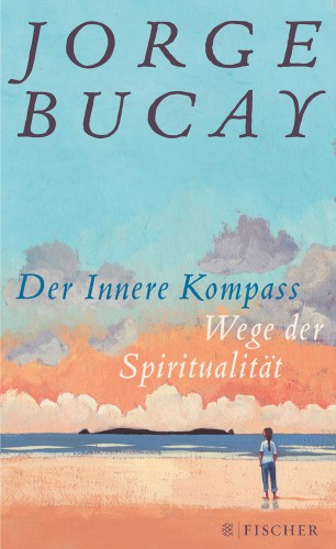 Jorge Bucay Der Innere Kompass | yogaguide Tipp Jorge Bucay Der Innere Kompass | yogaguide Tipp