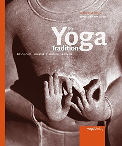 Die Yoga Tradition Georg Feuerstein Yoga Verlag