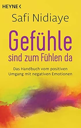 Gefuehle sind zum Fuehlen da Safi | yogaguide Tipp Gefuehle sind zum Fuehlen da Safi | yogaguide Tipp