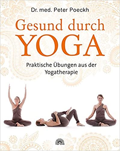 Gesund durch Yoga Dr. Peter Poeckh | yogaguide