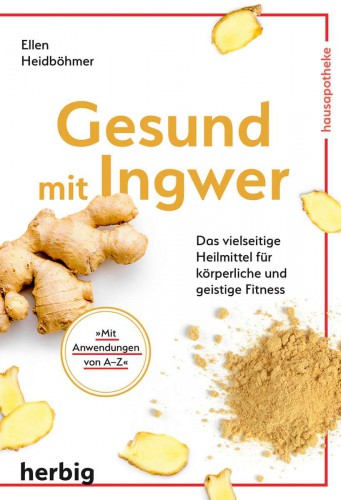 Gesund mit Ingwer Ellen Heidböhmer | yogaguide