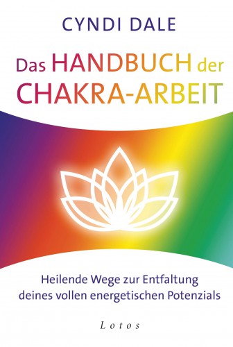 Das Handbuch der Chakra-Arbeit Cyndi Dale