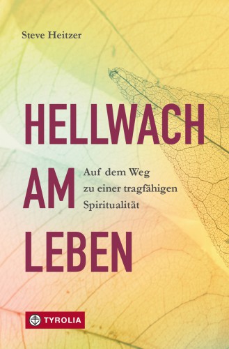 Hellwach am Leben Steve Heitzer | yogaguide Buchtipp Hellwach am Leben Steve Heitzer | yogaguide Buchtipp