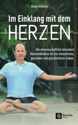 Im Einklang mit dem Herzen Remo Rittiner Im Einklang mit dem Herzen Remo Rittiner