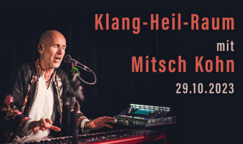 Klang-Heil-Raum Mitsch Kohn | yogaconcertguide