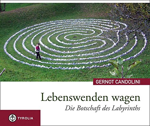 Lebenswenden wagen Botschaft d Labyrinths | yogaguide Tipp