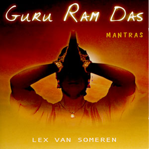 Guru Ram Das Mantras von Lex van Someren | yogaguide Tipp Guru Ram Das Mantras von Lex van Someren | yogaguide Tipp