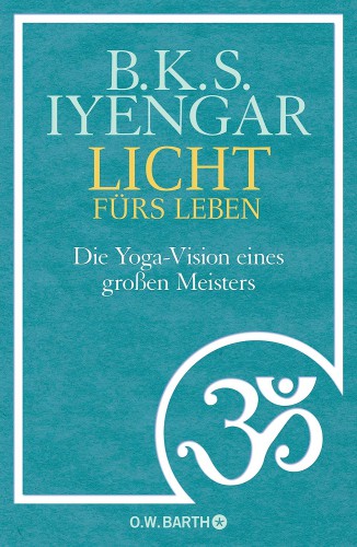 Licht fuers Leben B.K.S. Iyengar | yogaguide Buchtipp