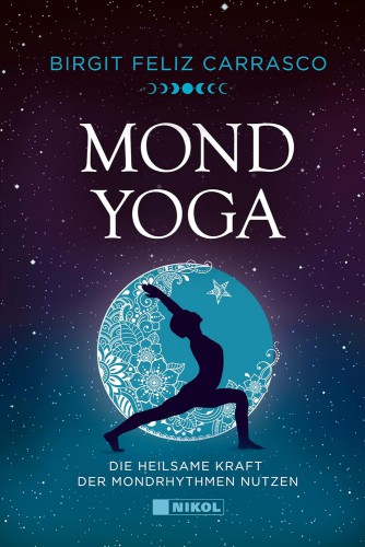 Mond-Yoga Birgit Feliz Carrasco | yogaguide Buchtipp Mond-Yoga Birgit Feliz Carrasco | yogaguide Buchtipp