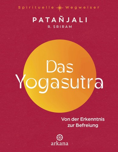 Patanjali Neuauflage R. Sriram | yogaguide Tipp Patanjali Neuauflage R. Sriram | yogaguide Tipp