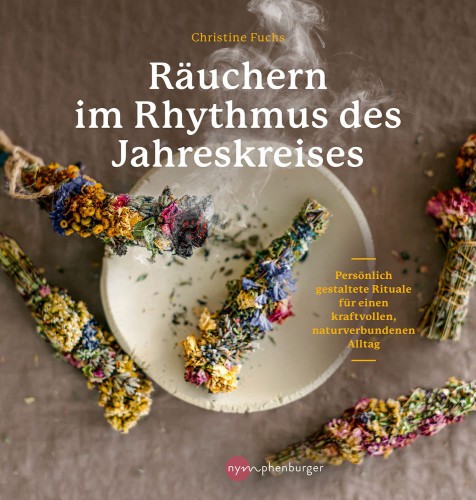 Räuchern im Rhythmus der Jahreszeiten | yogaguide Buchtipp Räuchern im Rhythmus der Jahreszeiten | yogaguide Buchtipp