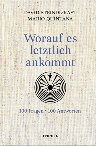Worauf es letztlich ankommt David Steindl-Rast Tyrolia