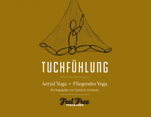 Tuchfühlung Aerial Yoga | yogaguide Tipp Tuchfühlung Aerial Yoga | yogaguide Tipp
