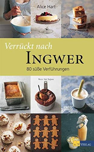 Verrueckt nach Ingwer | AT Verlag