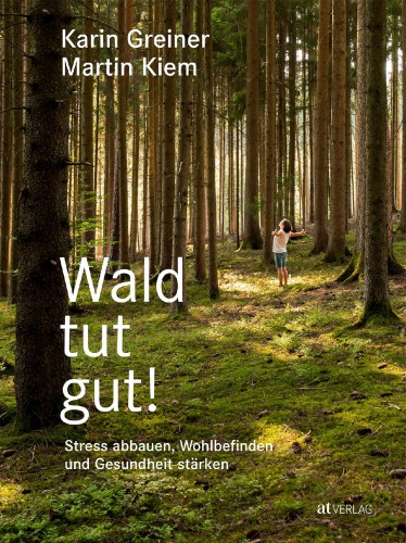Wald tut gut Karin Greiner Martin Kiem | yogaguide 