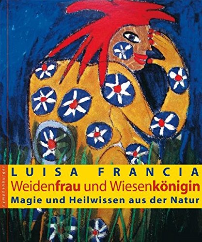 Weidenfrau u Wiesenkönigin Luisa Francia | yogaguide Buchtipp