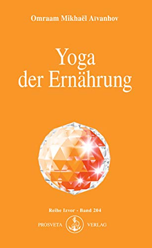 Yoga der Ernährung Omraam Mikhaël Aïvanhov | yogaguide Buchtipp