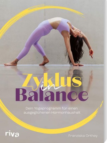 Zyklus in Balance | riva Verlag |yogaguide Buchtipp Zyklus in Balance | riva Verlag |yogaguide Buchtipp