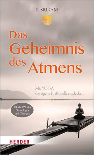 Das Geheimnis des Atmens R. Sriram | yogaguide Tipp