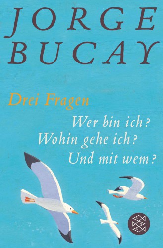 Jorge Bucay Wer bin ich Fischer Verlag | yogaguide