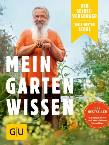 Wolf Dieter Storl Der Selbstversorger: Mein Gartenwissen | yogaguide